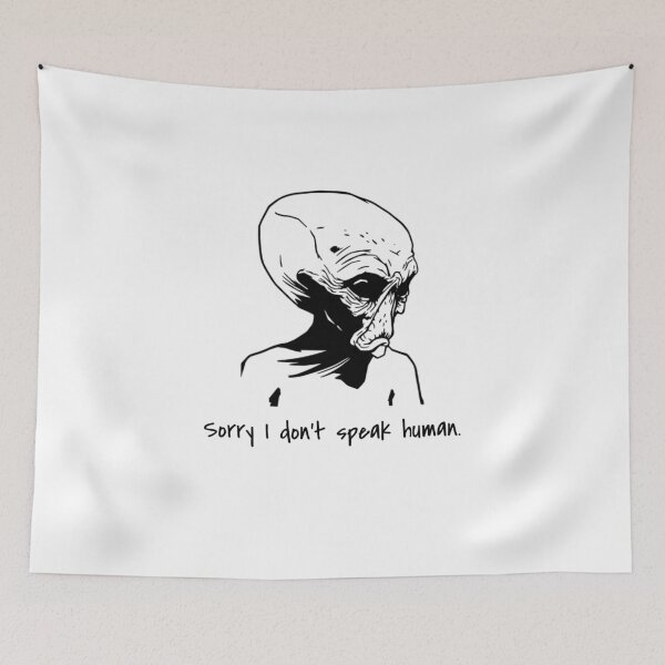 Item preview, Alien Sorry I don't speak human T-shirt designed and sold by earnss.