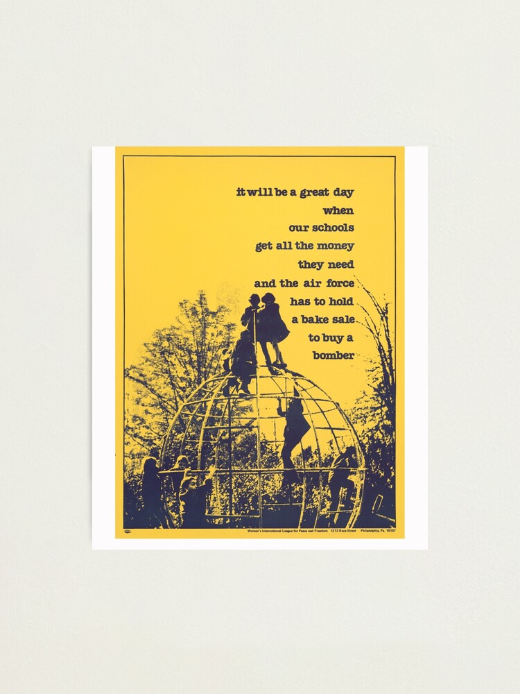 Alternate view of It Will Ba A Great Day When Our Schools Have All The Money They Need, And Our Air Force Has To Have A Bake-Sale To Buy A Bomber - Robert Fulghum Quote Photographic Print