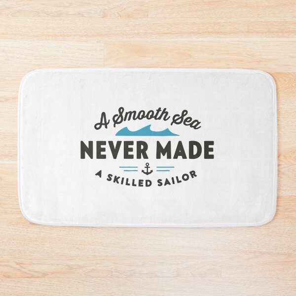 Item preview, A smooth sea never made a skilled saillor designed and sold by OldiesGoldies.