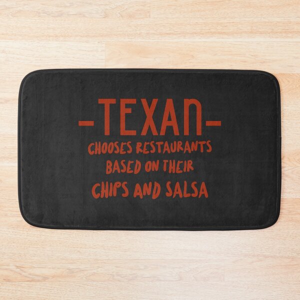 Item preview, Texan Chooses Restaurants Based On Their Chips And Salsa  designed and sold by Joseph Carrasco.