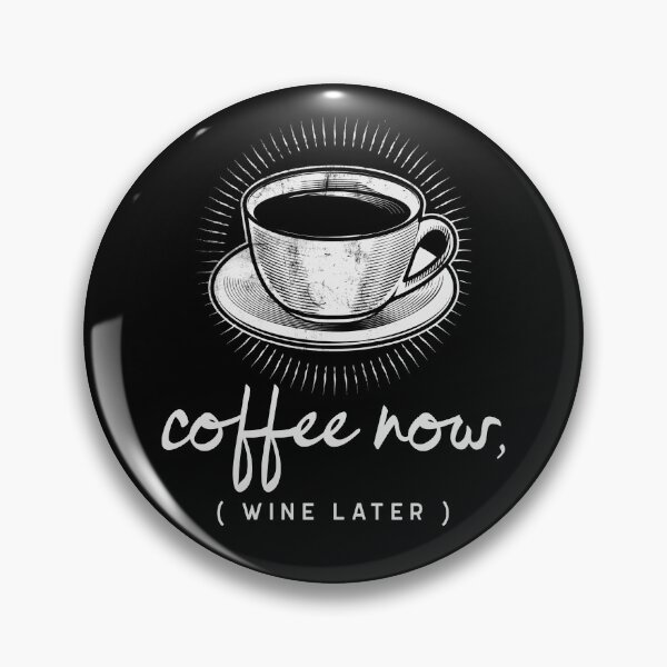 Item preview, Coffee now,wine later designed and sold by iskapa.