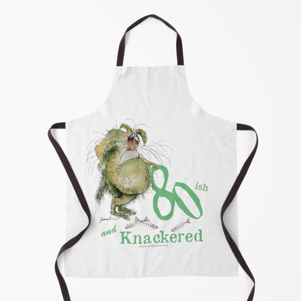 80ish and Knackered Apron