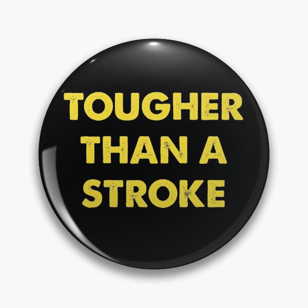 Item preview, Tougher than a stroke designed and sold by Kathrine2302.