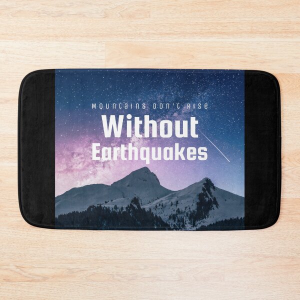 Item preview, Mountains Don't Rise Without EarthQuakes  designed and sold by Joseph Carrasco.