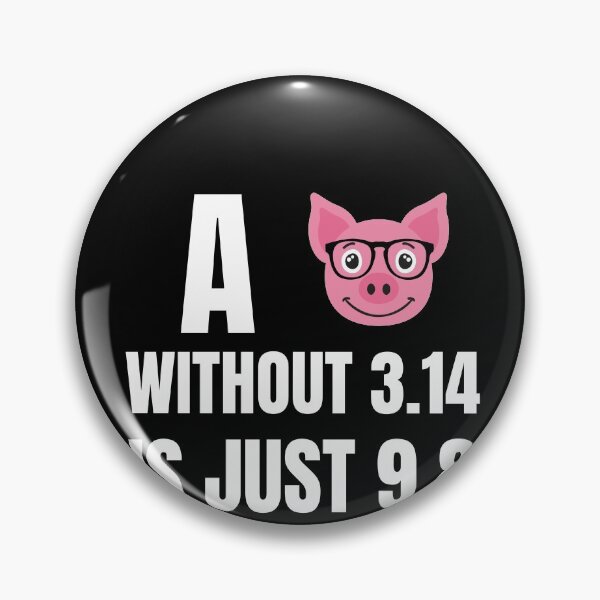 Item preview, A Pig without 3.14 is just 9.8 designed and sold by Watersolution.