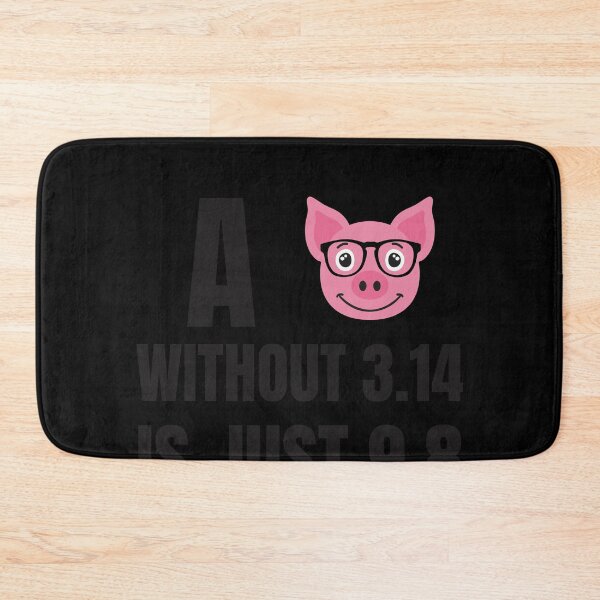 Item preview, A Pig without 3.14 is just 9.8 designed and sold by Watersolution.