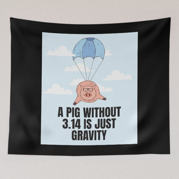 Item preview, A Pig without 3.14 is just gravity designed and sold by Watersolution.