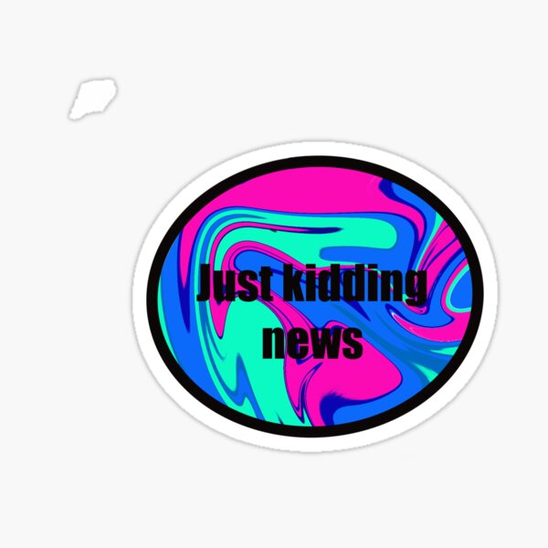 Just Kidding News Gifts Merchandise Redbubble