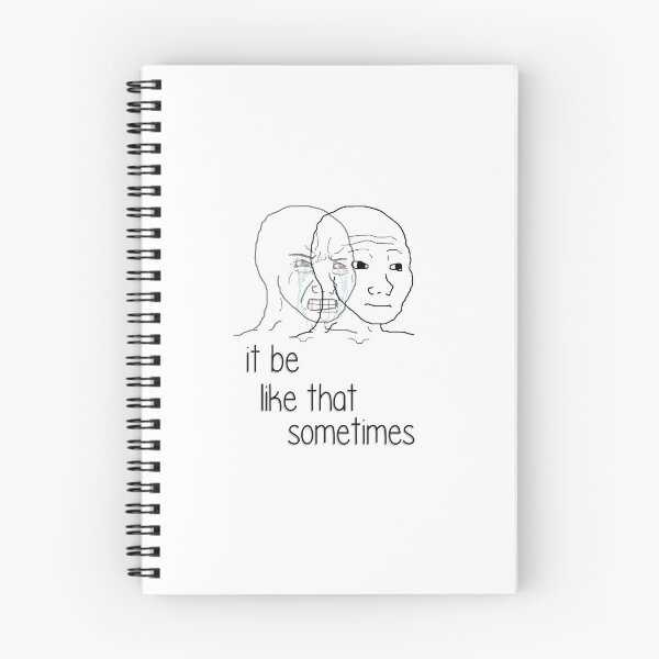 Item preview, Funny It be like that sometimes meme designed and sold by ChonccyBoi.