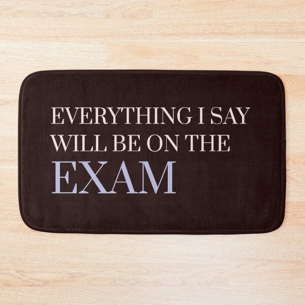 Item preview, Everything i say will be on the exam designed and sold by firegalaxy.