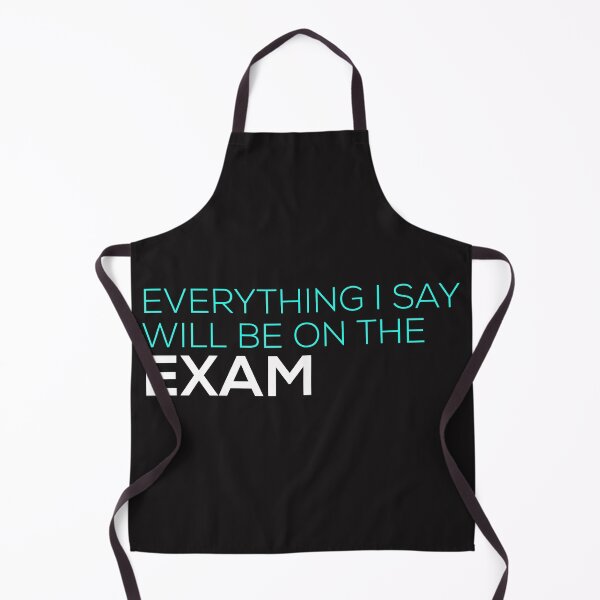 Item preview, Everything i say will be on the exam designed and sold by firegalaxy.