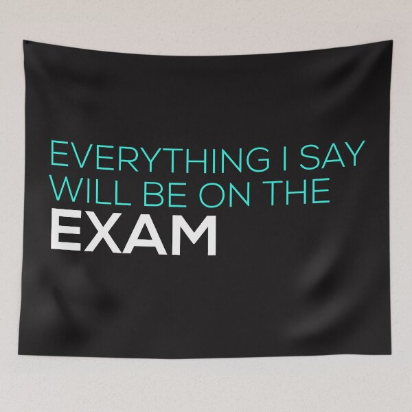 Item preview, Everything i say will be on the exam designed and sold by firegalaxy.