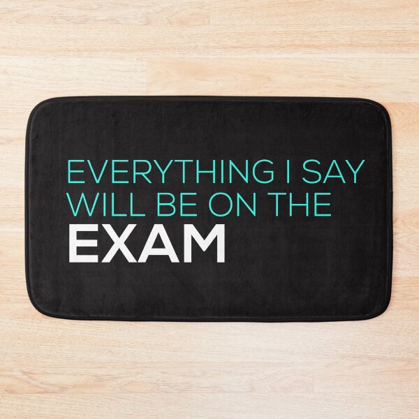 Item preview, Everything i say will be on the exam designed and sold by firegalaxy.