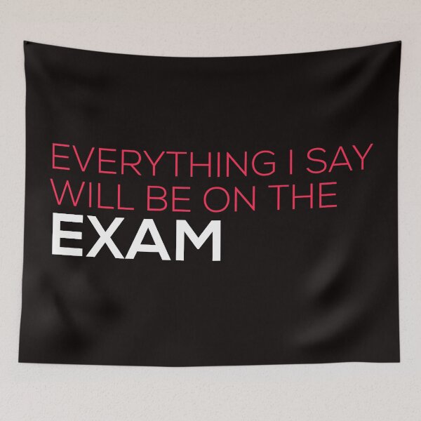 Item preview, Everything i say will be on the exam designed and sold by firegalaxy.