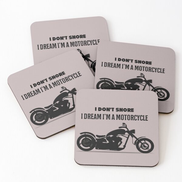 Item preview, I don't snore, I dream I am a motorcycle- funny quotes- bestseller designed and sold by August-E.