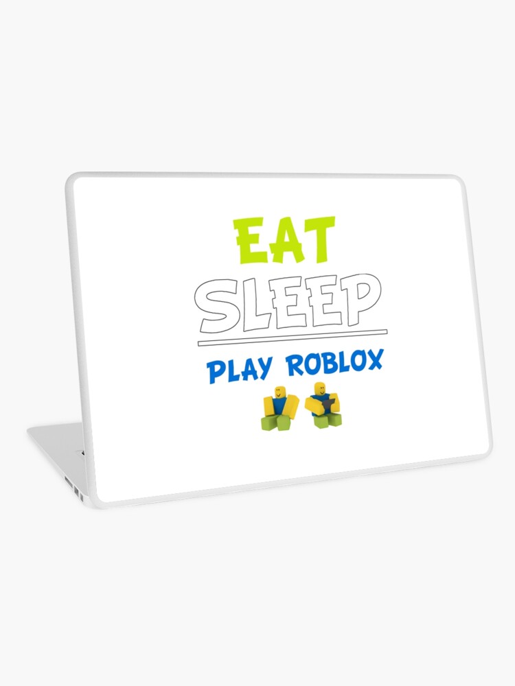 Eat Sleep Play Roblox Laptop Skin By Nice Tees Redbubble - how to polay roblox on macbook air
