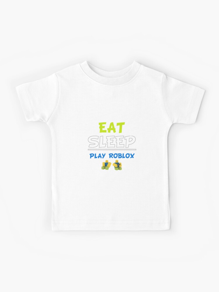 Eat Sleep Play Roblox Kids T Shirt By Nice Tees Redbubble - roblox t shirt decals roblox free merch