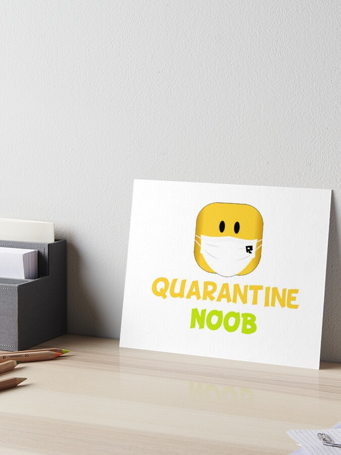 Roblox Quarantine Noob Art Board Print By Nice Tees Redbubble - noob outfit roblox free