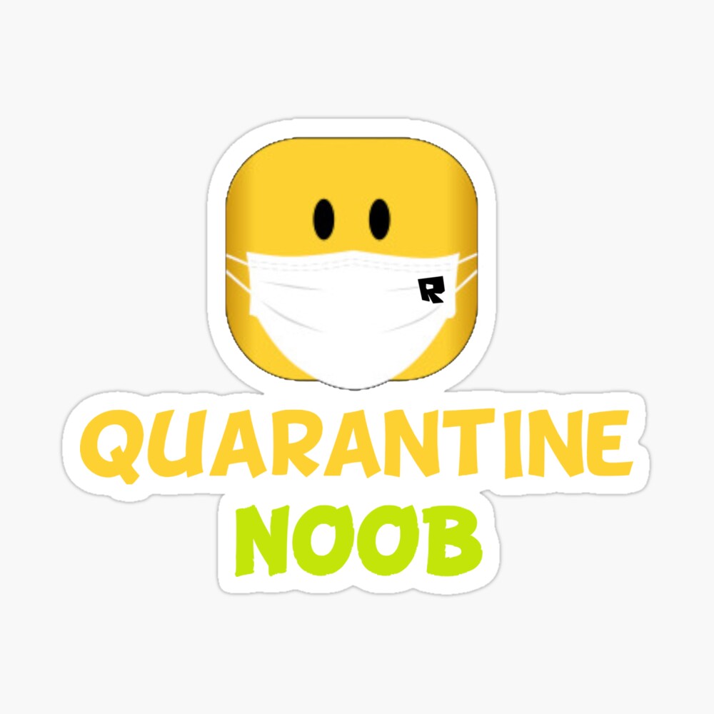Roblox Quarantine Noob Poster By Nice Tees Redbubble - roblox noob decals