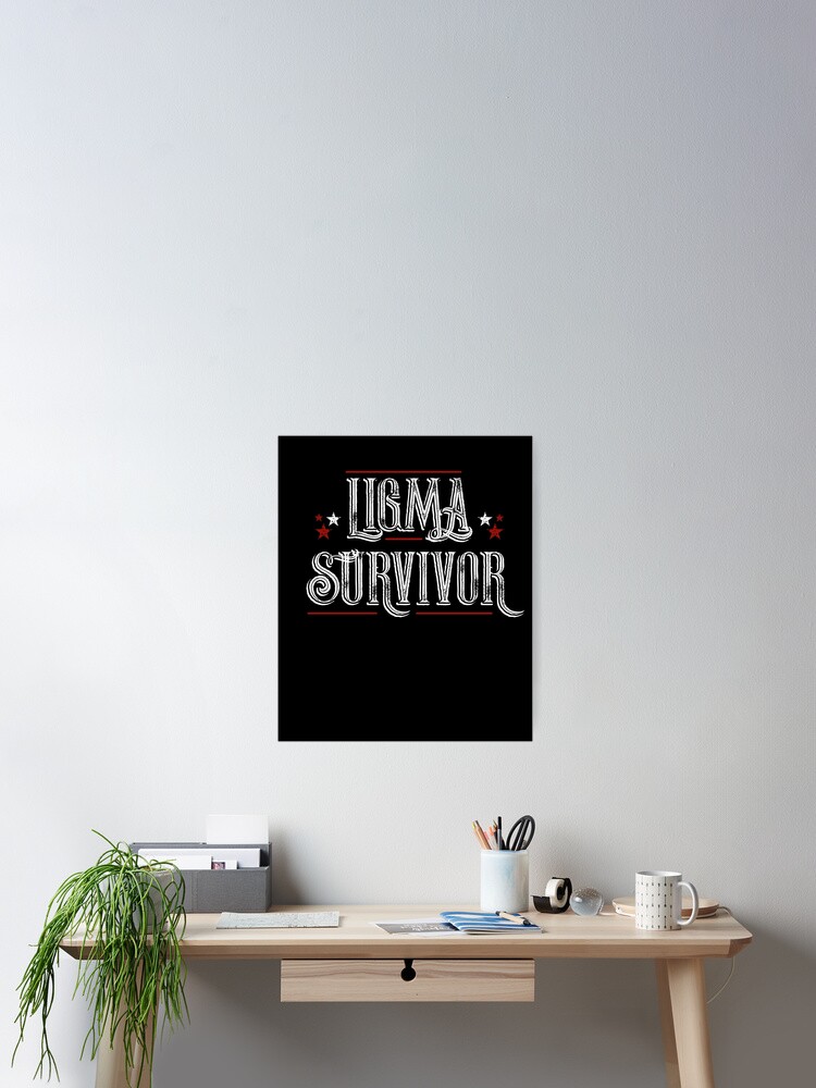 What's A Ligma Survivor? - Funny Ligma Meme Shirt