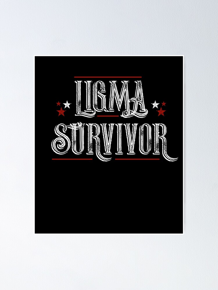 What's A Ligma Survivor? - Funny Ligma Meme Shirt