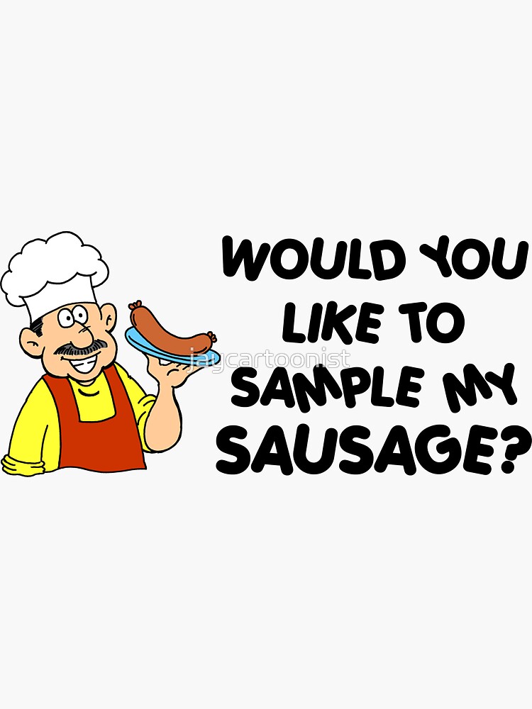 "Like To Sample My Sausage Humor Cartoon" Sticker for Sale by