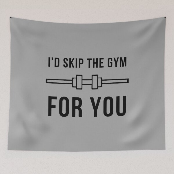 Item preview, I'd Skip The Gym For You - Gym Humor designed and sold by m95sim.