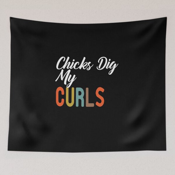 Item preview, Chicks Dig My CurlsChicks Dig My Curls designed and sold by alikassi.