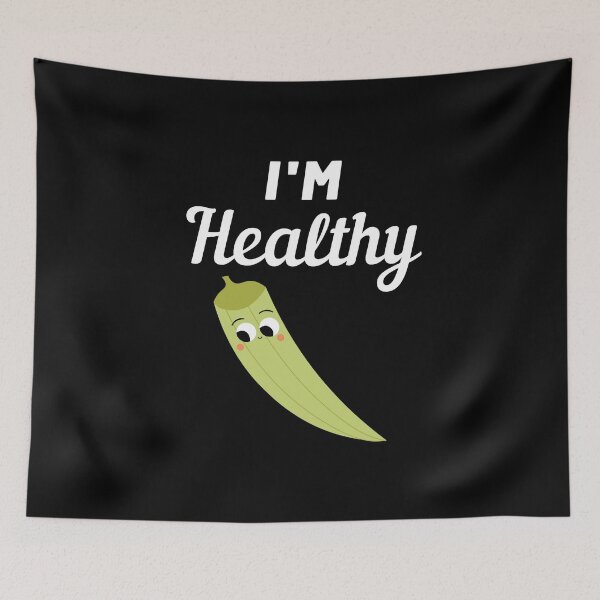 Item preview, I'm Healthy Okra designed and sold by razvigod.