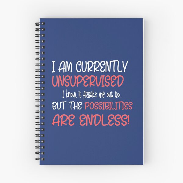 Item preview, I Am Currently Unsupervised I know, it freaks me out too. But The Possibilities Are Endless!  designed and sold by Mode Tees.