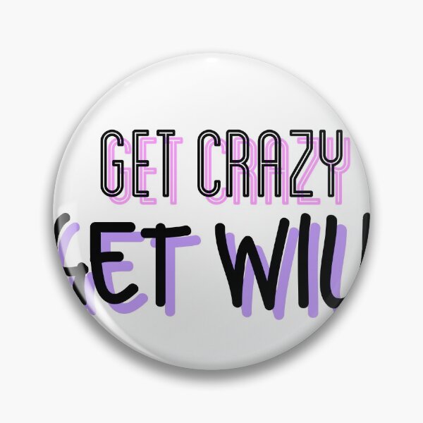 Item preview, Get crazy get wild designed and sold by illestart.