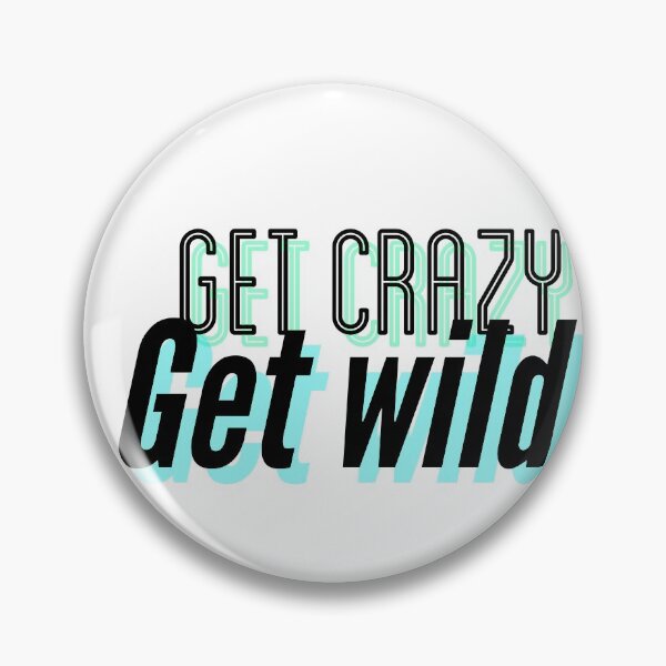 Item preview, Copy of Get crazy get wild designed and sold by illestart.