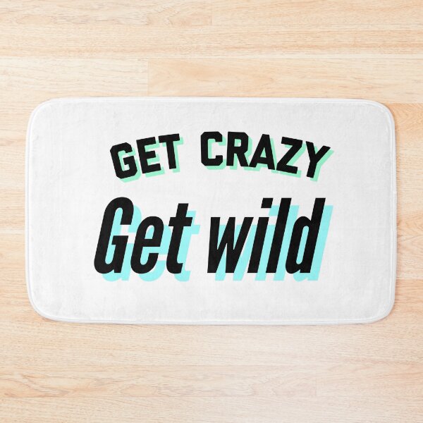 Item preview, Get crazy get wild designed and sold by illestart.
