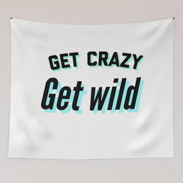 Item preview, Get crazy get wild designed and sold by illestart.