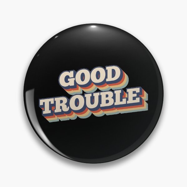 Item preview, Good Trouble designed and sold by CrystalCrush.