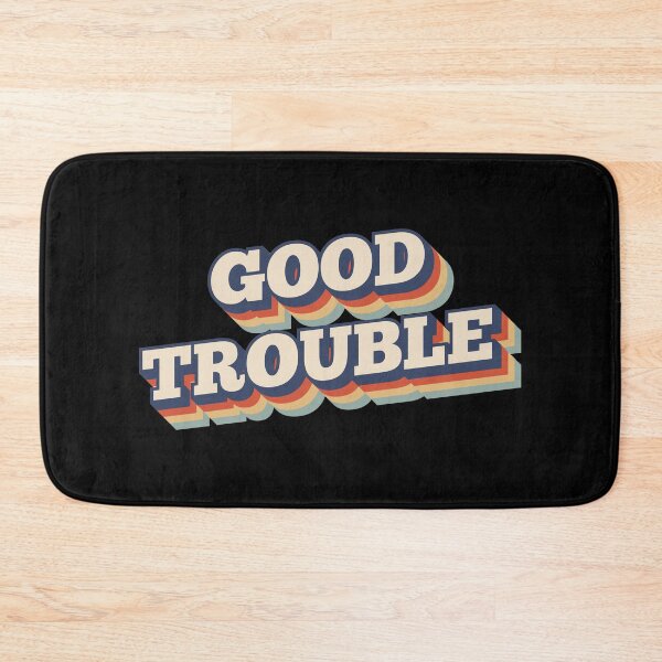 Item preview, Good Trouble designed and sold by CrystalCrush.