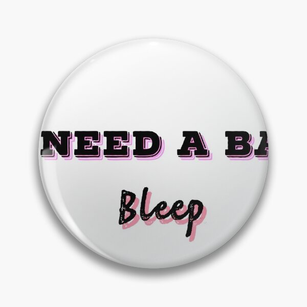 Item preview, Copy of I need a bad bleep designed and sold by illestart.
