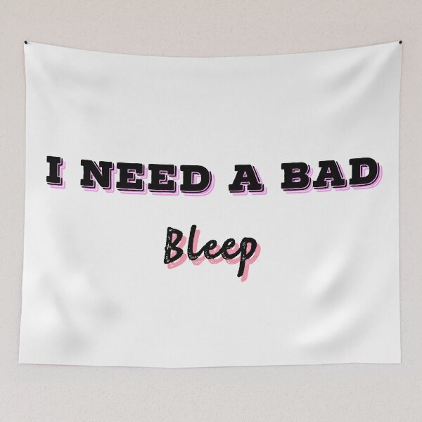 Item preview, Copy of I need a bad bleep designed and sold by illestart.