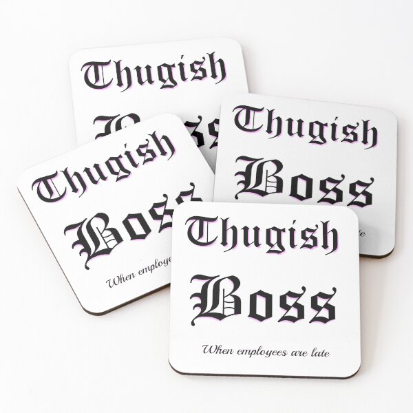 Item preview, EMPLOYEES HONOR YOUR THUGISH BOSS designed and sold by hlpina1.