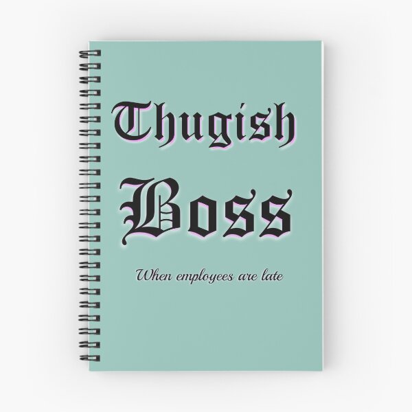 Item preview, EMPLOYEES HONOR YOUR THUGISH BOSS designed and sold by hlpina1.