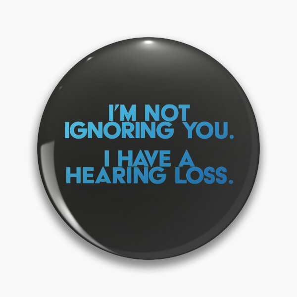 Item preview, I'm not ignoring you. I have a hearing loss. designed and sold by Darren Hendricks.