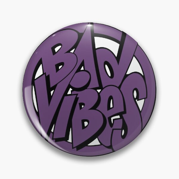 Item preview, BAD VIBES designed and sold by JuicySchinken.