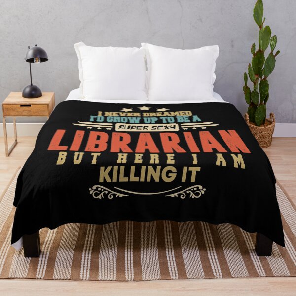 Item preview, librarian funny i never dreamed i'd grow up to be a sexy librarian designed and sold by BAISSANE.