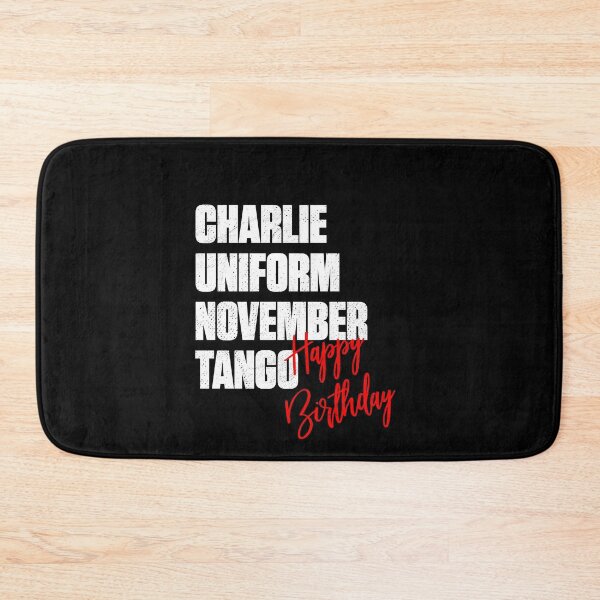 Item preview, Birthday Charlie Uniform November Tango Funny designed and sold by artworkbyrihen.