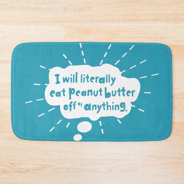 Item preview, I will literally eat peanut butter off of anything designed and sold by ScottyWalters.