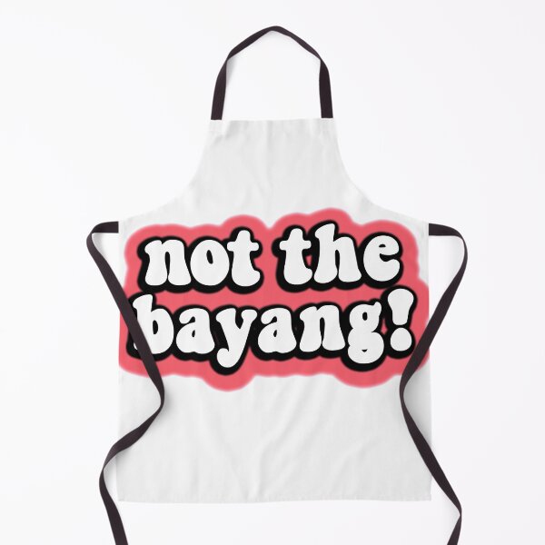 Item preview, not the bayang funny tik tok meme designed and sold by GoodyLeo.