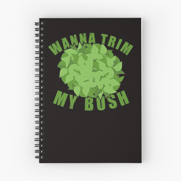 Item preview, Funny Gardening Wanna Trim My Bush Graphic designed and sold by Dan66.
