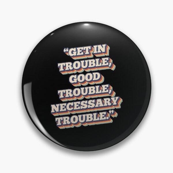 Item preview, Get In Trouble, Good Trouble, Necessary Trouble designed and sold by CrystalCrush.