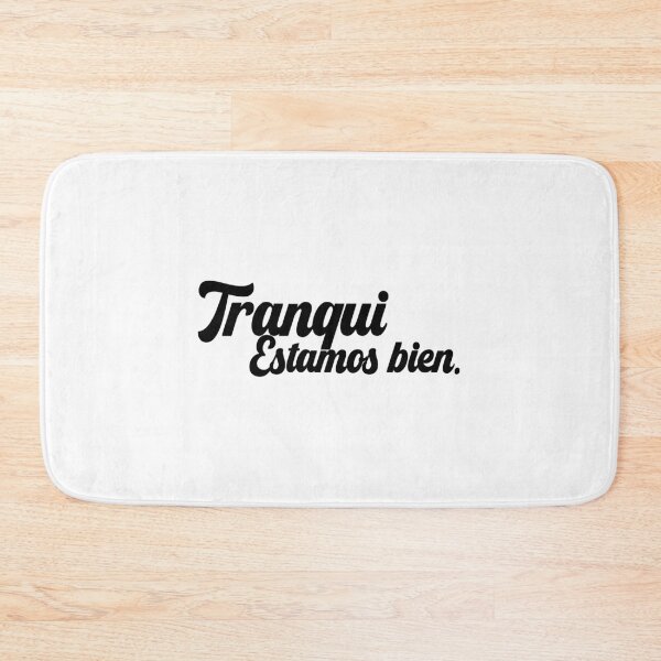 Item preview, Tranqui Estamos Bien designed and sold by blazikin.