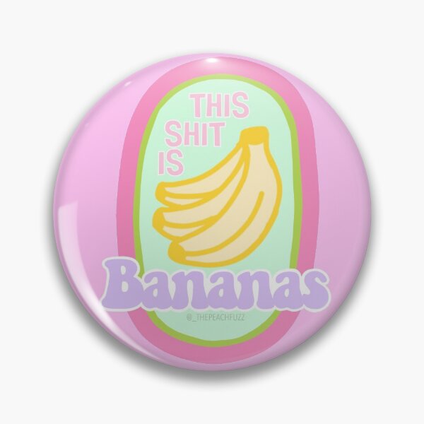 Item preview, This Shit Is Bananas - The Peach Fuzz designed and sold by Elizabeth Hudy.
